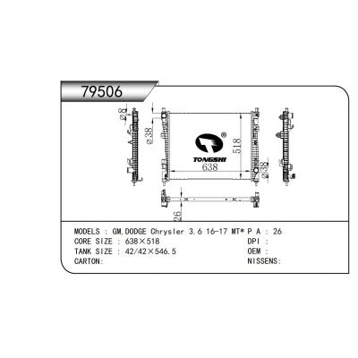 適用于  GM,DODGE Chrysler 3.6 16-17 MT*   散熱器